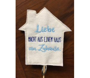 Stickdatei ITH - Stecker Haus "Liebe macht aus einem Haus ein Zuhause."